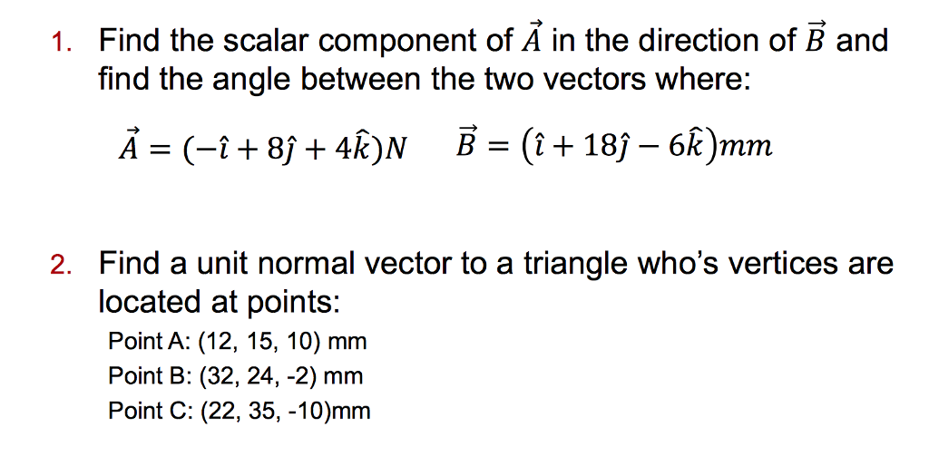 Solved Find The Scalar Component Of A In The Direction Of B | Chegg.com