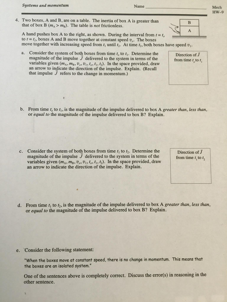 Solved Two boxes, A and B, are on a table. The inertia of