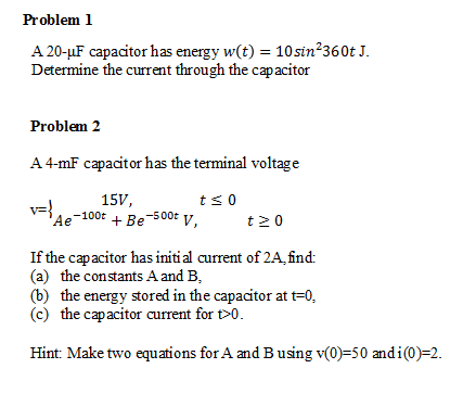 Solved A Mu F Capacitor Has Energy W T 10sin2 360t Chegg Com