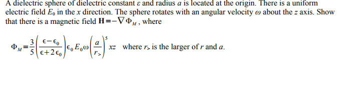 A dielectric sphere of dielectric constant ε and | Chegg.com