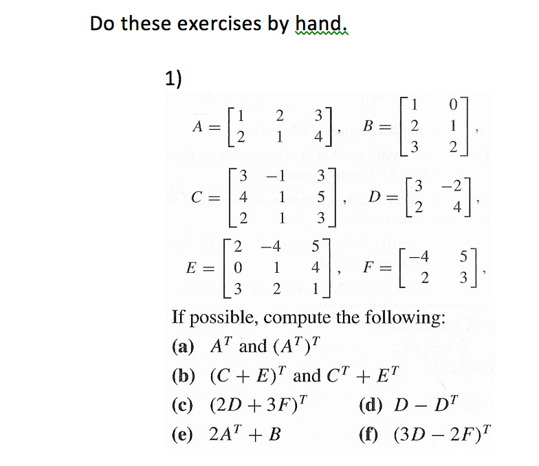 Solved Do these exercises by hand. A = [1 2 3 2 1 4], B = | Chegg.com