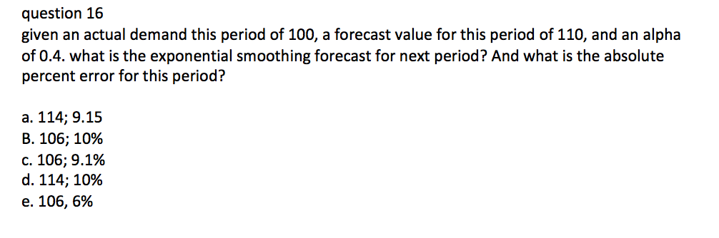 Solved question 16 given an actual demand this period of | Chegg.com