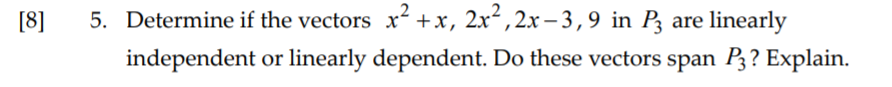 Solved 81 5 If The Vectors X2 X 2x2 2x 3 9 In are Chegg