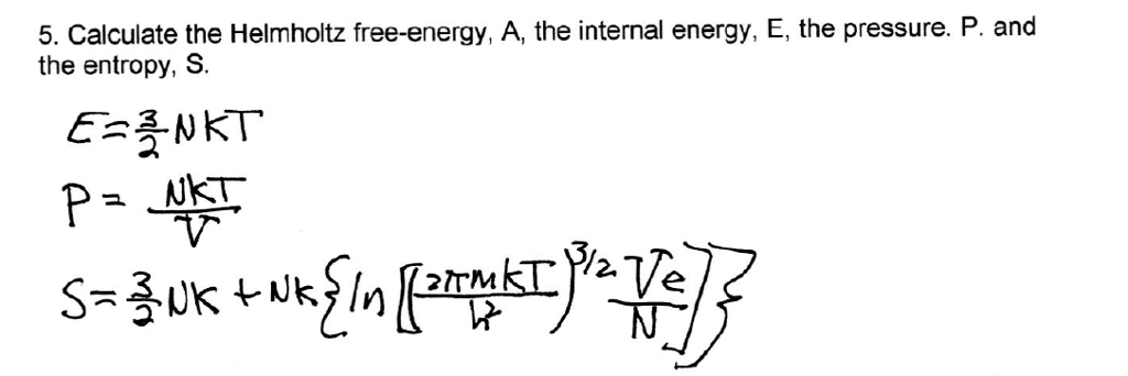 Solved Calculate The Helmholtz Free-energy, A, The Internal | Chegg.com