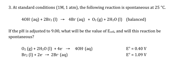 Solved 3. At standard conditions (1M, 1 atm), the following | Chegg.com