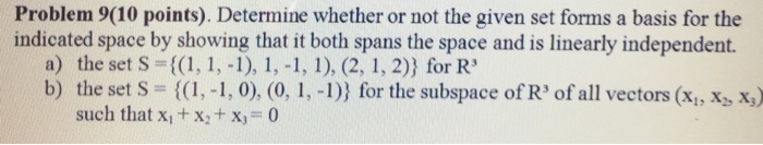 Solved Determine whether or not the given set forms a basis | Chegg.com