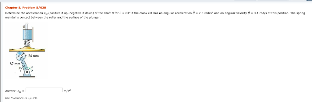 Solved Chapter 5, Problem 5/038 Determine the acceleration | Chegg.com