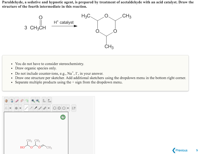 Solved Paraldehyde, a sedative and hypnotic agent, is