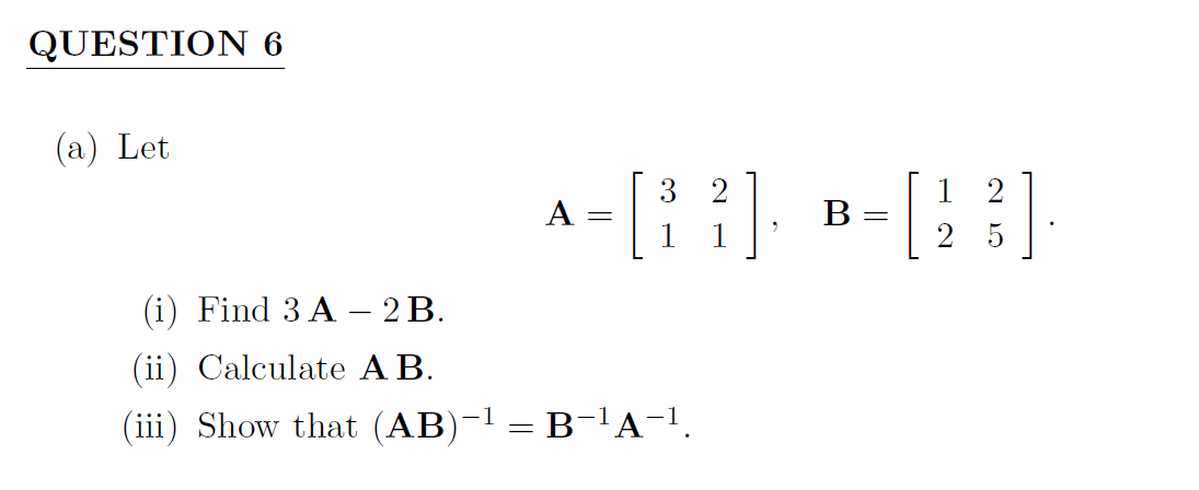 Solved Let A = [3 2 1 1], B = [1 2 2 5]. Find 3A - 2B. | Chegg.com