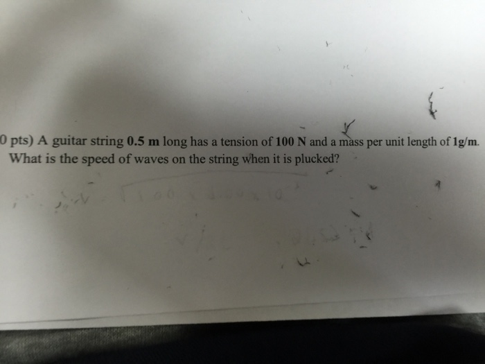 Solved A guitar strings 0.5 m long has a tension of 100 N