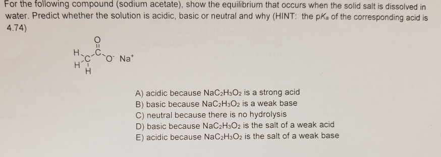 Solved: For The Following Compound (sodium Acetate), Show | Chegg.com