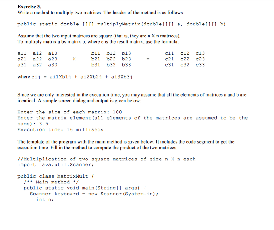 Solved Exercise 3. Write a method to multiply two matrices. | Chegg.com