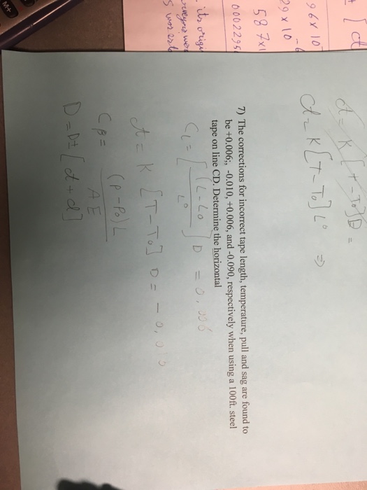 The corrections for incorrect tape length,