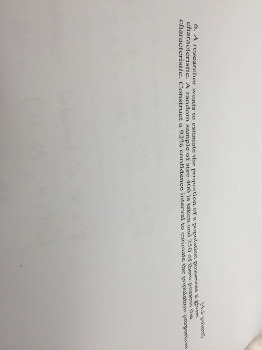 Solved A researcher wants to estimate the proportion of a | Chegg.com
