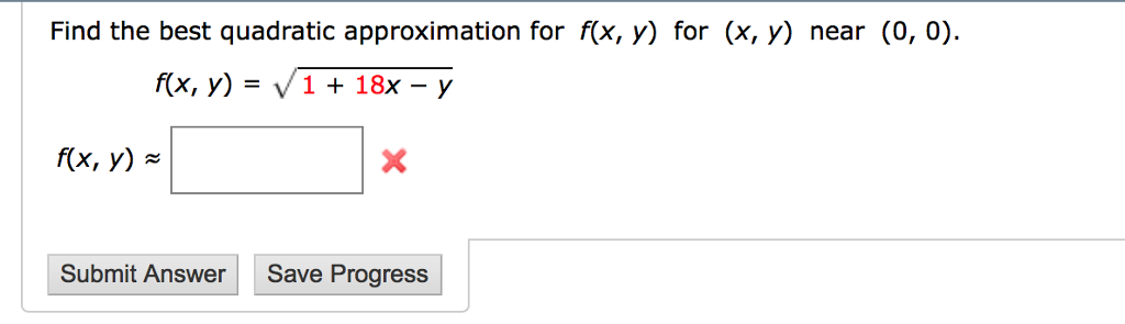 Solved Find the best quadratic approximation for f(x, y) for | Chegg.com