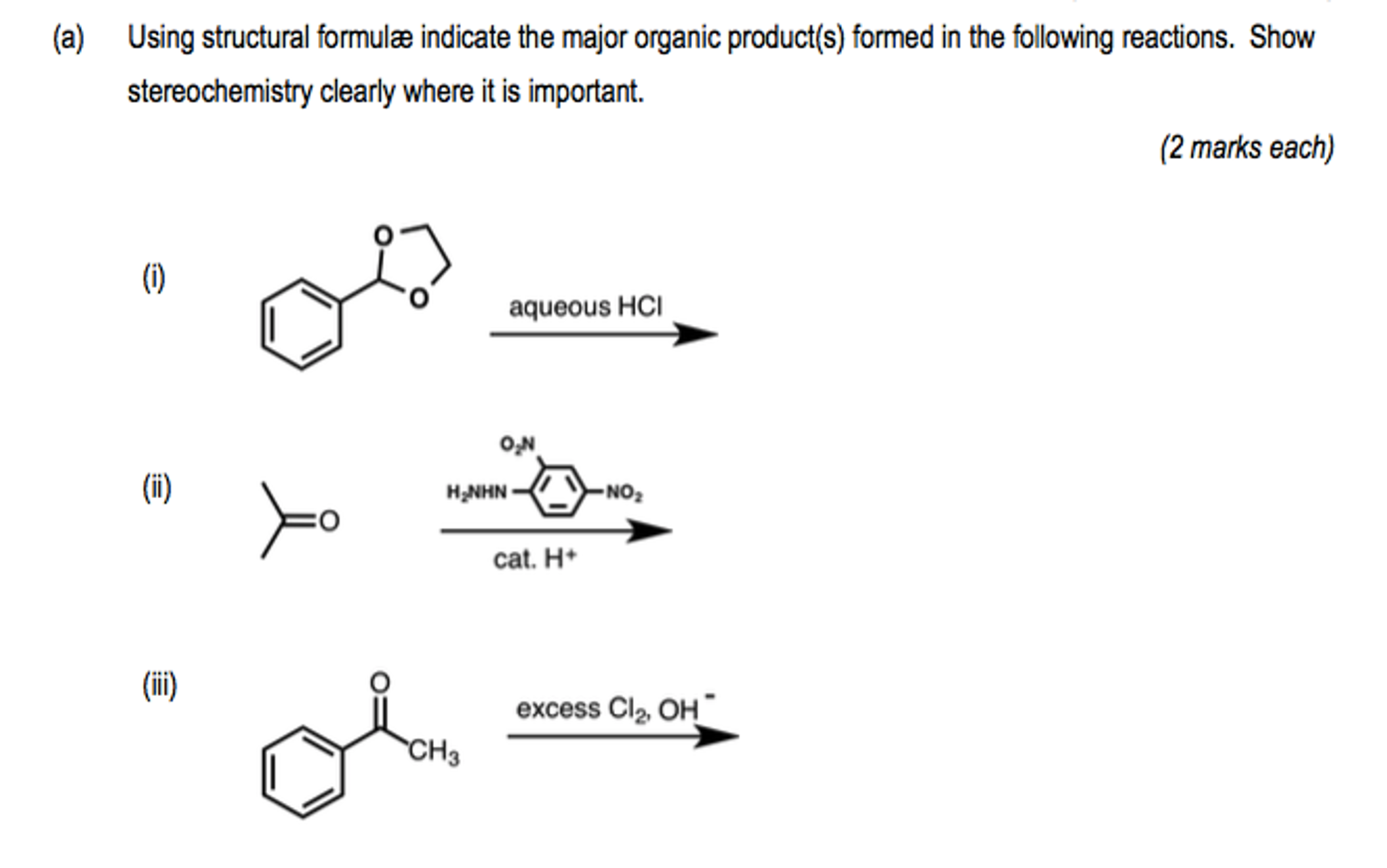 Solved Using Structural Formulae Indicate The Major Organic 