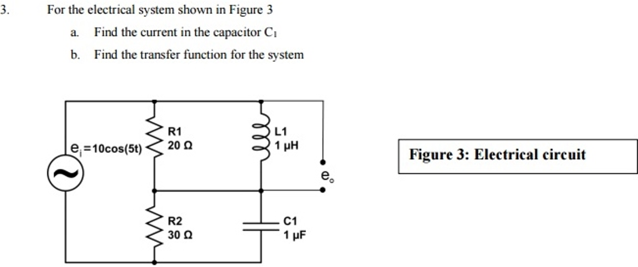 Solved For the electrical system shown in Figure 3 a. Find | Chegg.com