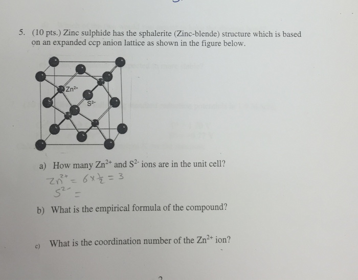 Solved Zinc sulphide has the sphalerite (Zincblende)