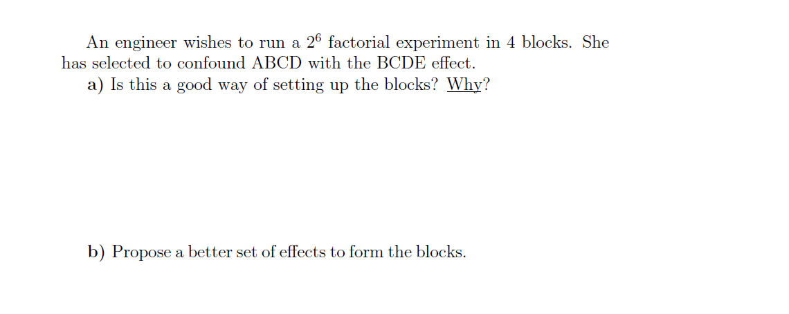 Solved An engineer wishes to run a 2^6 factorial experiment | Chegg.com