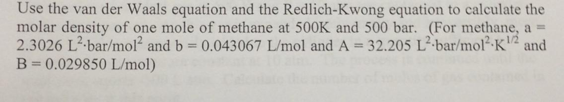 Solved Use the van der Waals equation and the Redlich-Kwong | Chegg.com