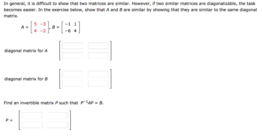 Solved In general, it is difficult to show that two matrices