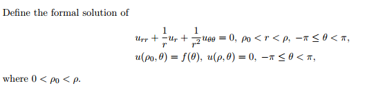 Solved Define the formal solution of u_rr + 1/r u_r + 1/r^2 | Chegg.com