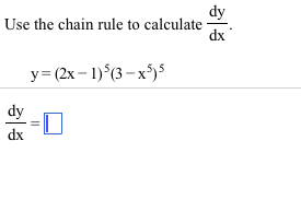 Solved Use the chain rule to calculate dy/dx y = | Chegg.com