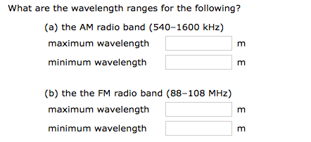 Solved What are the wavelength ranges for the following? (a) | Chegg.com
