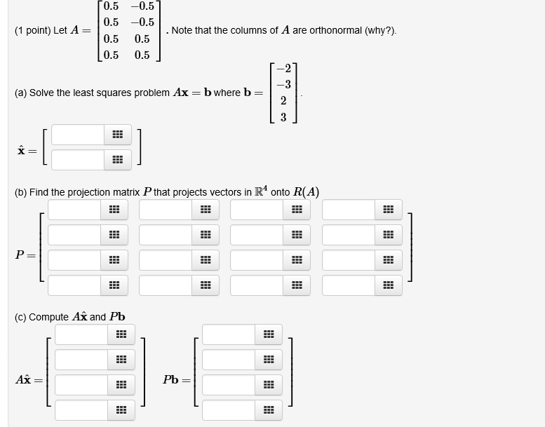 Solved Let A = .Note Note that the columns of A are