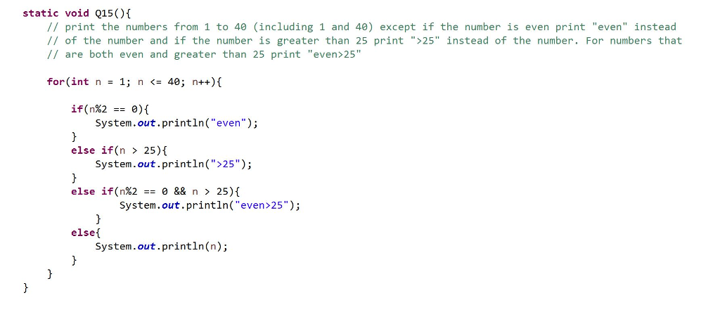 Solved Static void Q15(){//print the numbers from 1 to 40 | Chegg.com