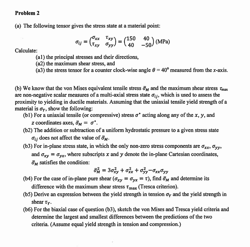 Solved The following tensor gives the stress state at a | Chegg.com