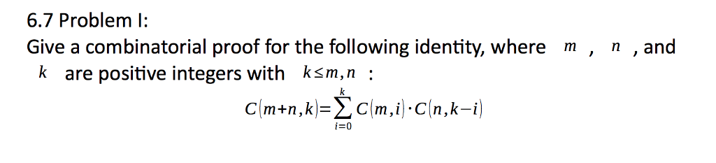 Solved 6.7 Problem Give A Combinatorial Proof For The | Chegg.com