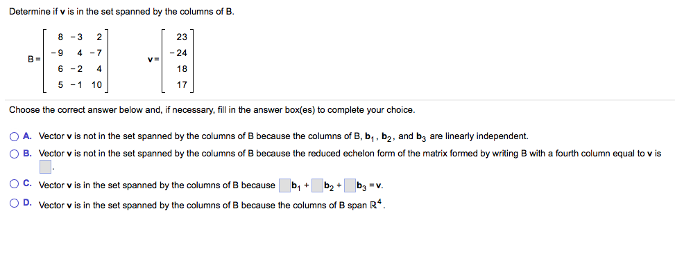 Solved Determine if v is in the set spanned by the columns | Chegg.com