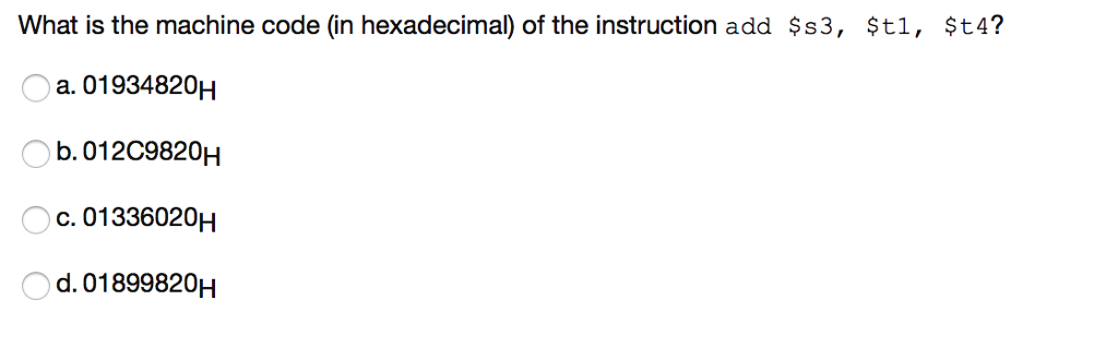 Solved What is the machine code (in hexadecimal) of the | Chegg.com