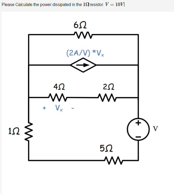 Solved Calculate the power dissipated in the 1 Ohm resistor,