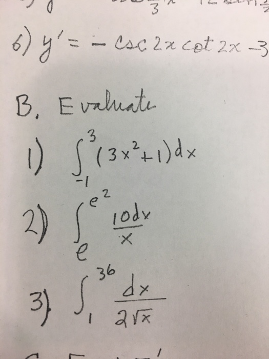 Solved y' = - csc 2x cot 2x - 3 Evaluate integral^3 _-1 | Chegg.com