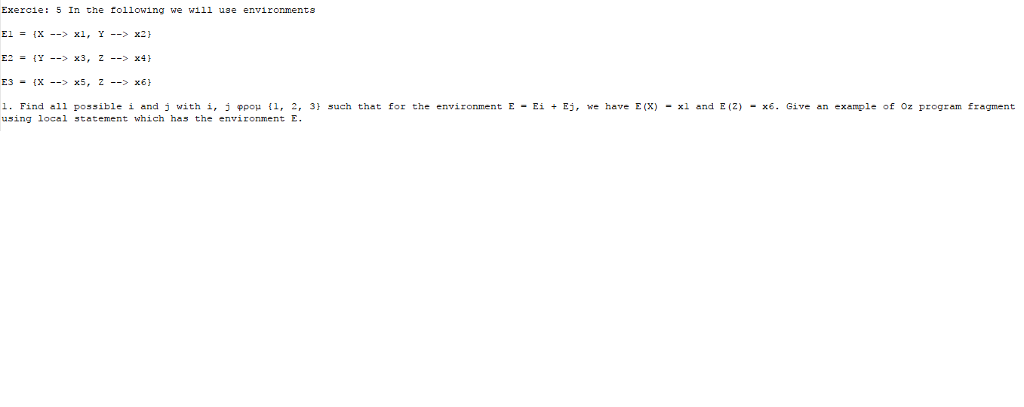Exercie: 5 In the tollowing we wi11 use environments | Chegg.com