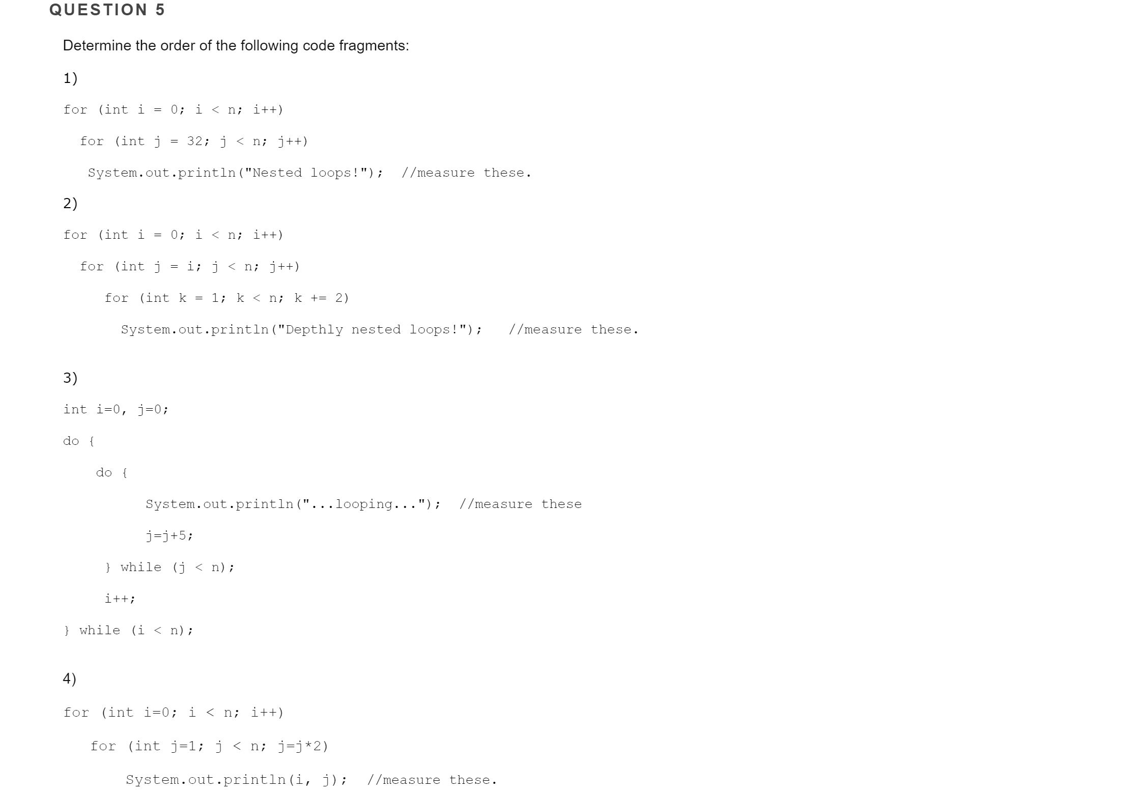 Solved Determine the order of the following code fragments: | Chegg.com