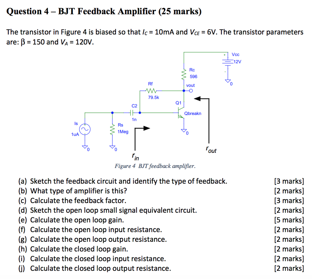 Solved Question 4 BJT Feedback Amplifier (25 marks) The