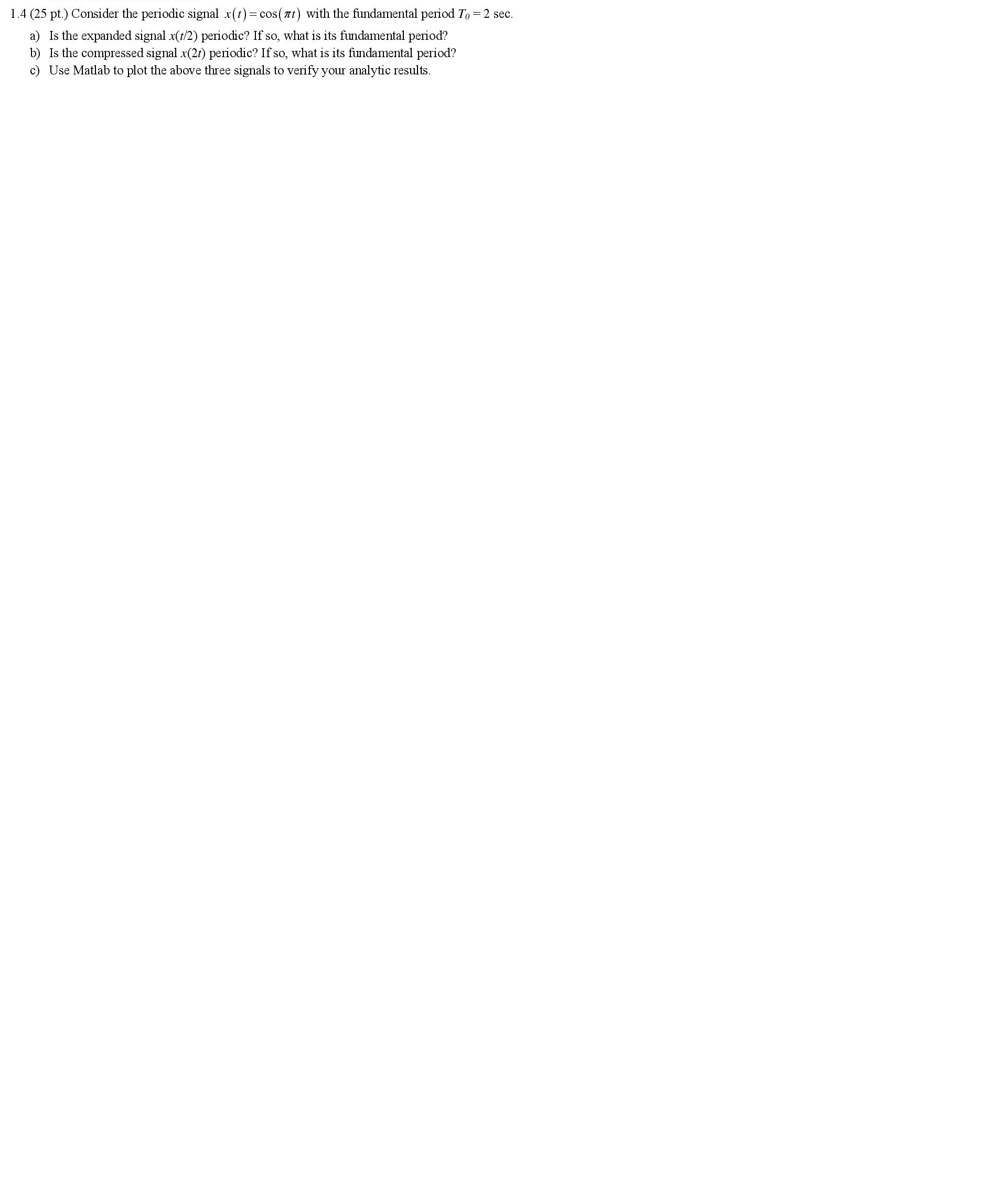 Solved Consider The Periodic Signal X t Cos pi T With Chegg