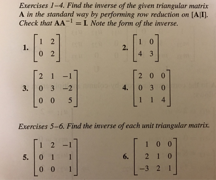 Solved Find the inverse of the given triangular matrix A in Chegg com
