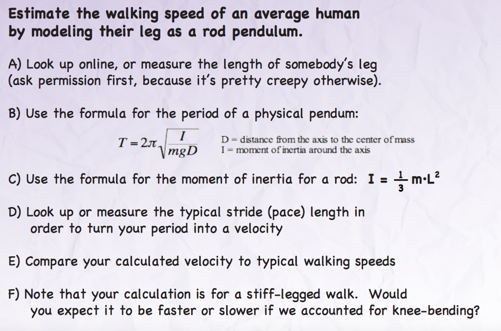 Solved Estimate the walking speed of an average human by