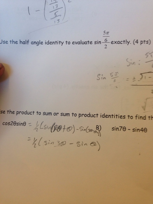 Solved use the half angle identity to evaluate sin 5 pi 6 2 chegg