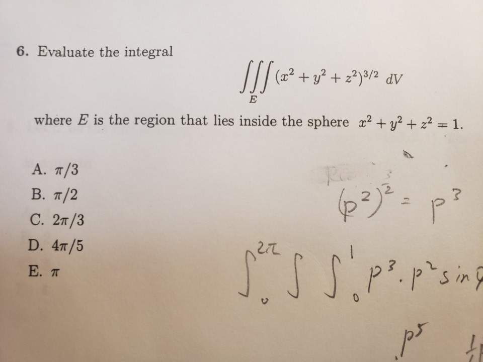 Solved 6. Evaluate The Integral (x2 + Y2 + Z2)3/2 DV Where E | Chegg.com