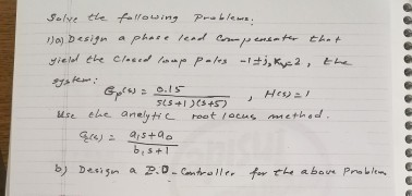 Solved Solve the following problems: a) Design a phase lead | Chegg.com