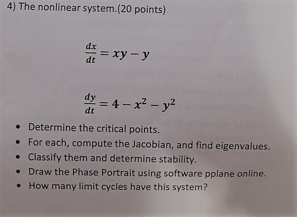 Solved The system. dx/dy = xy y dy/dt = 4