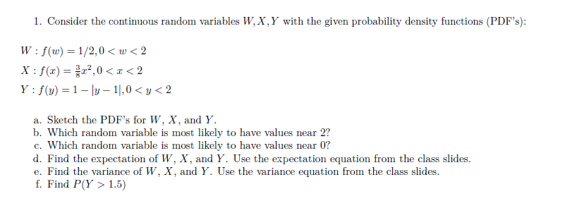 Solved Consider The Continuous Random Variables W, X, Y With | Chegg.com