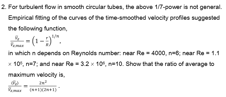 Solved 2. For turbulent flow in smooth circular tubes, the | Chegg.com