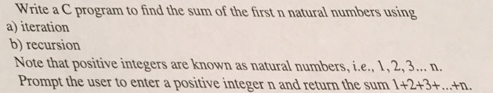 Solved Write a C program to find the sum of the first a | Chegg.com
