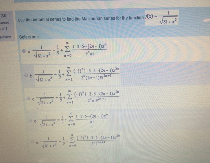 Solved Use The Binomial Series To Find The Maclaurian Series | Chegg.com